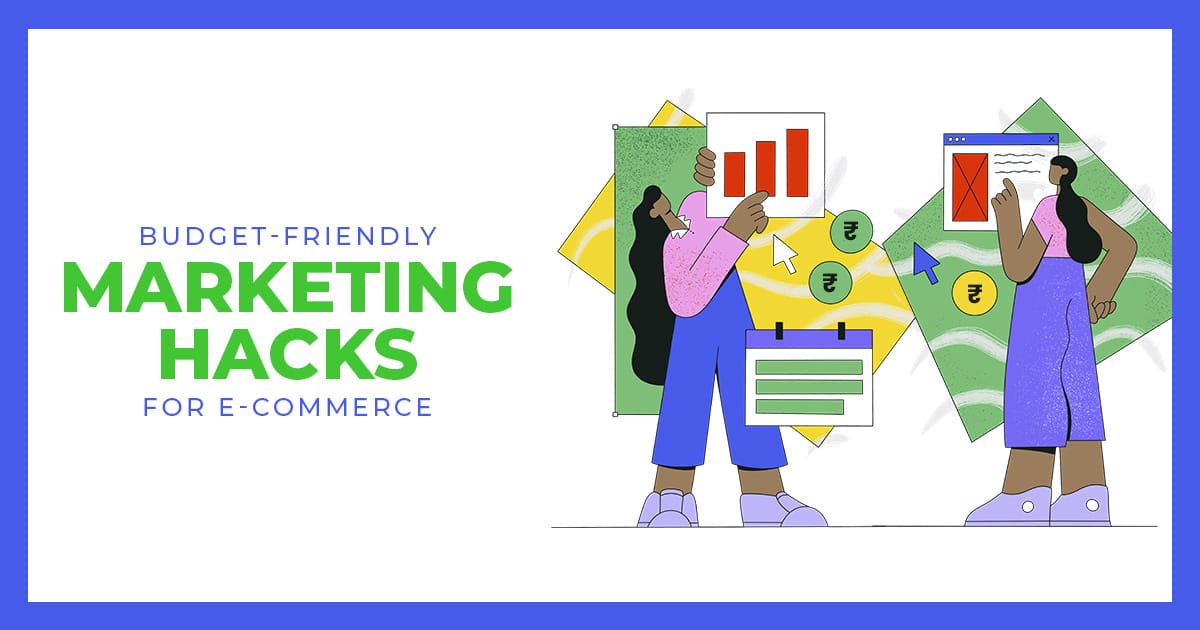 Read more about the article 8 Budget-Friendly Marketing Hacks for E-Commerce: Tips from a Top 360-Degree Marketing Agency