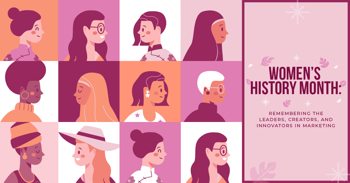 Read more about the article Women’s History Month: Remembering the Leaders, Creators, and Innovators in Marketing