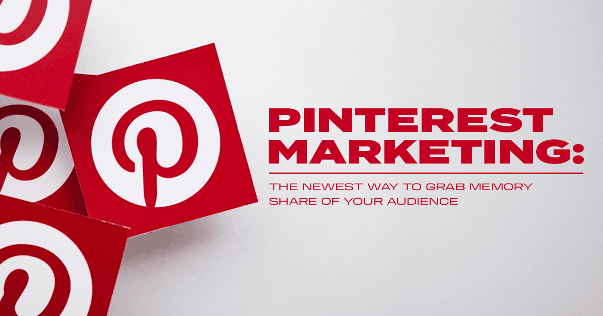 Read more about the article Pinterest Marketing: The Newest Way to Grab Memory Share of Your Audience